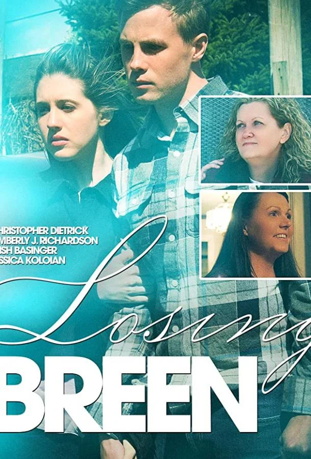 Losing Breen Фильм2017смотреть онлайн бесплатно