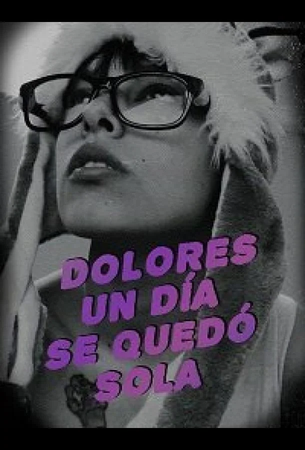 День, когда Долорес осталась одна Фильм2019смотреть онлайн бесплатно